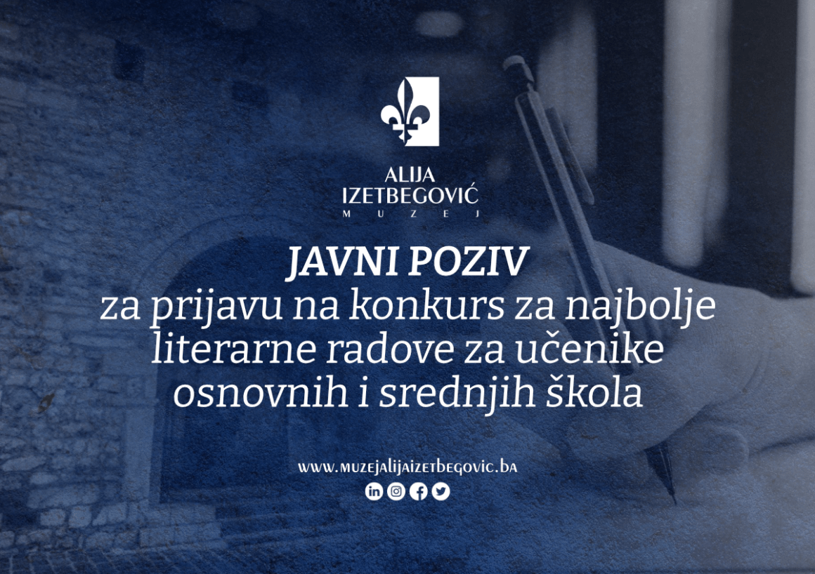 JU Muzej “Alija Izetbegović”: Javni poziv za prijavu na konkurs za najbolje literarne radove za učenike osnovnih i srednjih škola