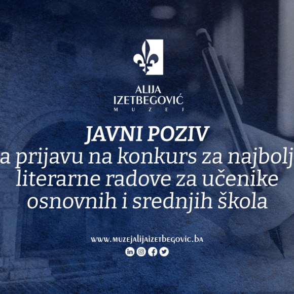 JU Muzej “Alija Izetbegović”: Javni poziv za prijavu na konkurs za najbolje literarne radove za učenike osnovnih i srednjih škola